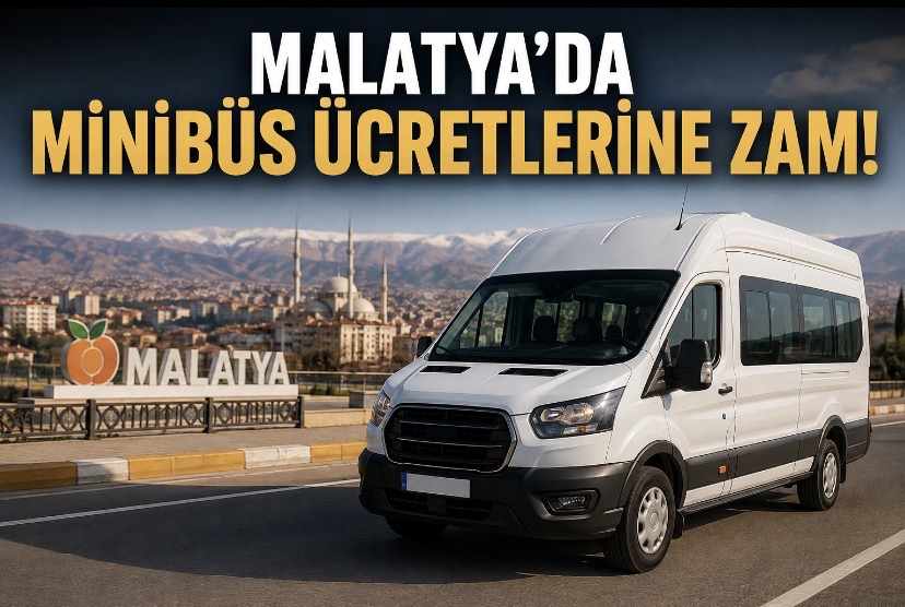 Malatya’da İlçe minibüs ücretlerine zam.. Yeni tarife yürürlüğe girdi