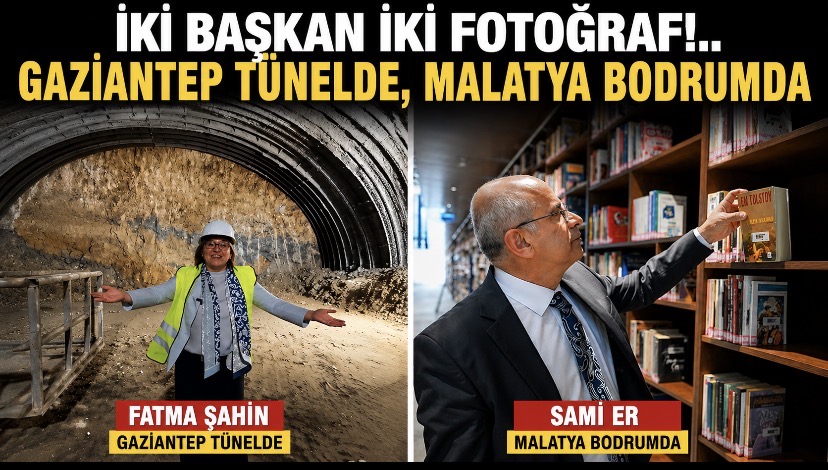 İki başkan iki fotoğraf!.. Gaziantep tünelde, Malatya bodrumda